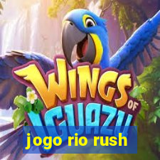 jogo rio rush